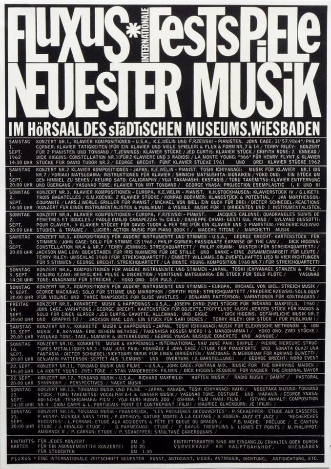 Als der Begriff „Fluxus“ 1962 bei den Wiesbadener Konzerten erstmals in die Öffentlichkeit gelangte, tauchte er in Kombination mit der Bezeichnung „Neueste Musik“ auf. Als der Begriff „Fluxus“ 1962 bei den Wiesbadener Konzerten erstmals in die Öffentlichkeit gelangte, tauchte er in Kombination mit der Bezeichnung „Neueste Musik“ auf.