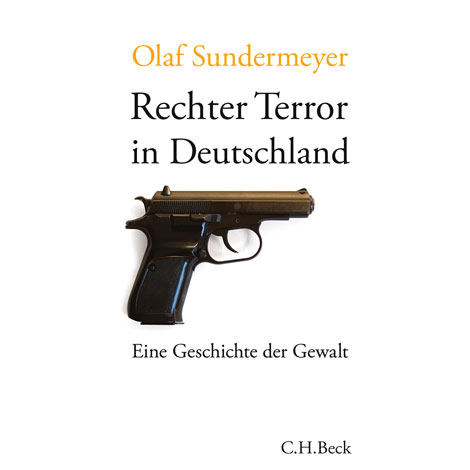 Cover: "Rechter Terror in Deutschland" von Olaf Sundermeyer Cover: "Rechter Terror in Deutschland" von Olaf Sundermeyer