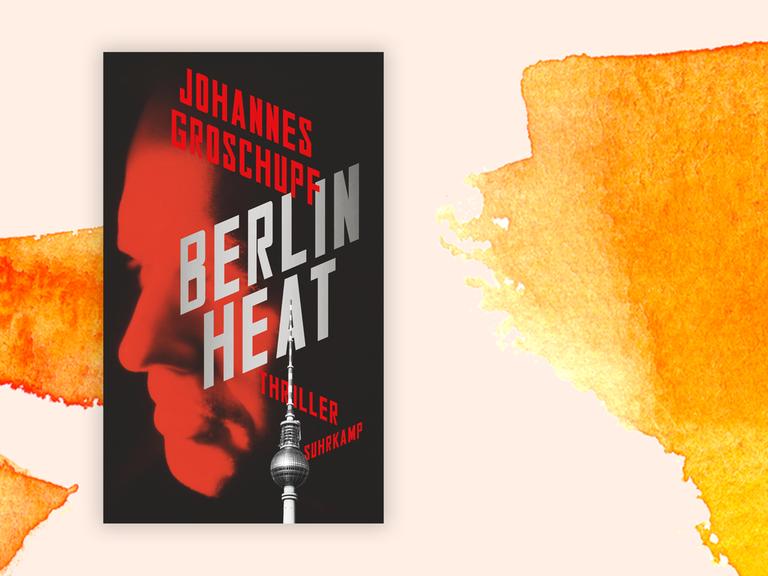 Das Cover von Johannes Groschupfs Buch "Berlin Heat" auf orange-weißem Grund.