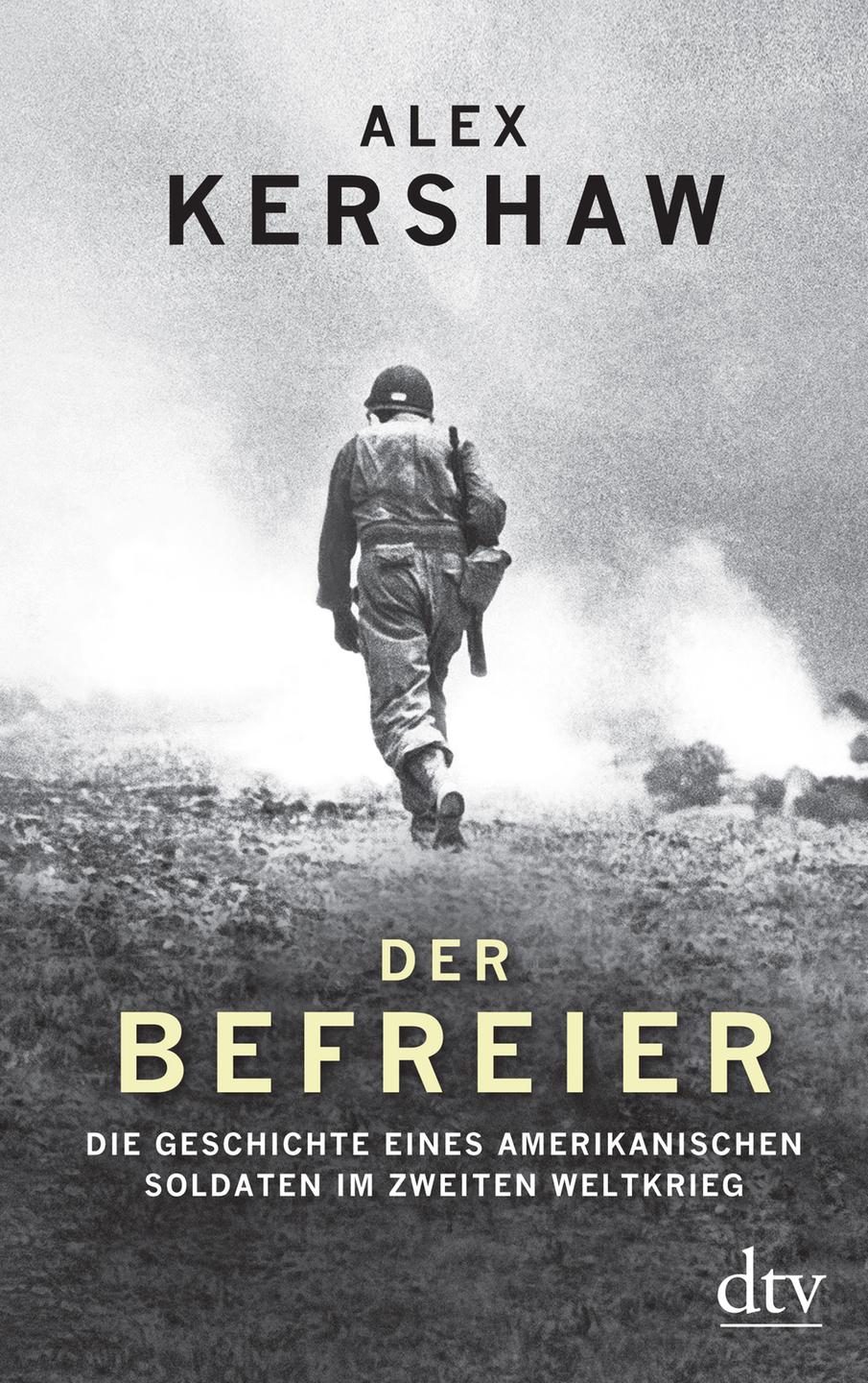 Alex Kershaw: Der Befreier. Alex Kershaw: Der Befreier.