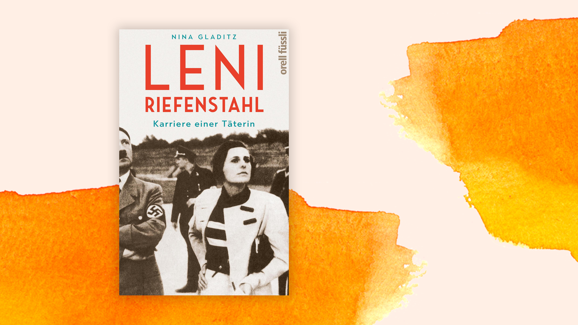 Zu sehen ist das Cover des Buches "Leni Riefenstahl - Karriere einer Täterin" von Nina Gladitz. Zu sehen ist das Cover des Buches "Leni Riefenstahl - Karriere einer Täterin" von Nina Gladitz.