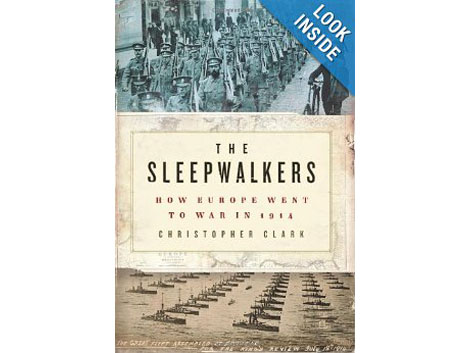 Lesart: Christopher Clark: "The Sleepwalkers. How Europe Went to War in 1914"
