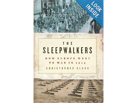Lesart: Christopher Clark: "The Sleepwalkers. How Europe Went to War in 1914" Lesart: Christopher Clark: "The Sleepwalkers. How Europe Went to War in 1914"