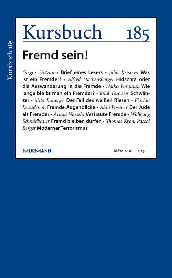 Buchcover: Kursbuch "Fremd sein!" von Armin Nassehi (Hrsg.) Buchcover: Kursbuch "Fremd sein!" von Armin Nassehi (Hrsg.)