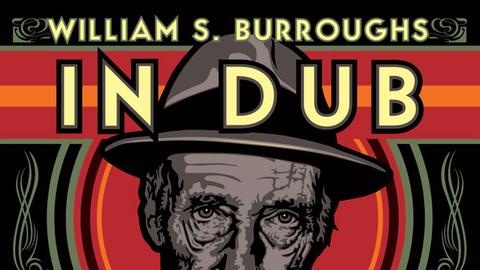 Anfang Februar war der 100. Geburtstag von William S. Burroughs. Die "In Dub" ist eine Hommage des führenden deutschen Dub-Labels Echo Beach: Das neue Album von Dub Spencer & Trance Hill.