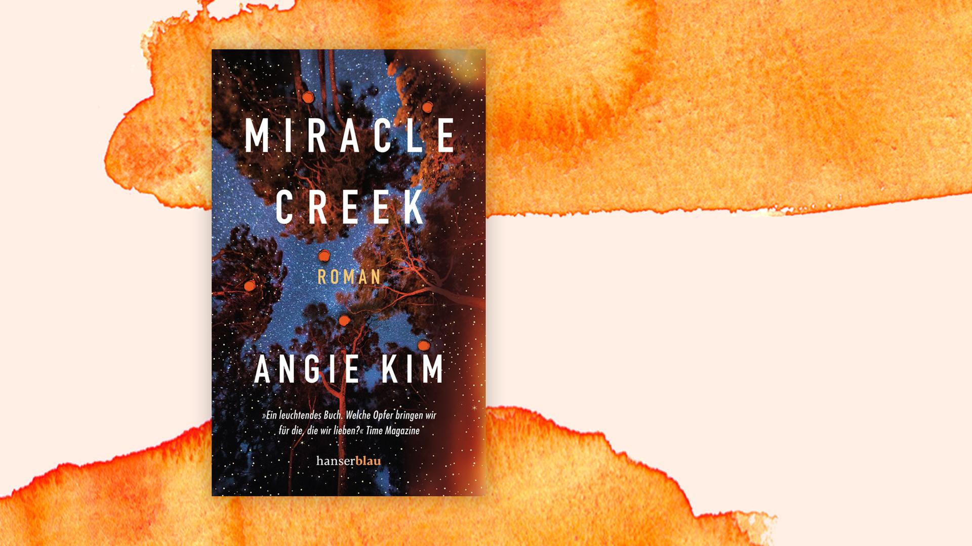 Das Cover von Angie Kims "Miracle Creek" vor Deutschlandfunk Kultur Hintergrund. Das Cover von Angie Kims "Miracle Creek" vor Deutschlandfunk Kultur Hintergrund.