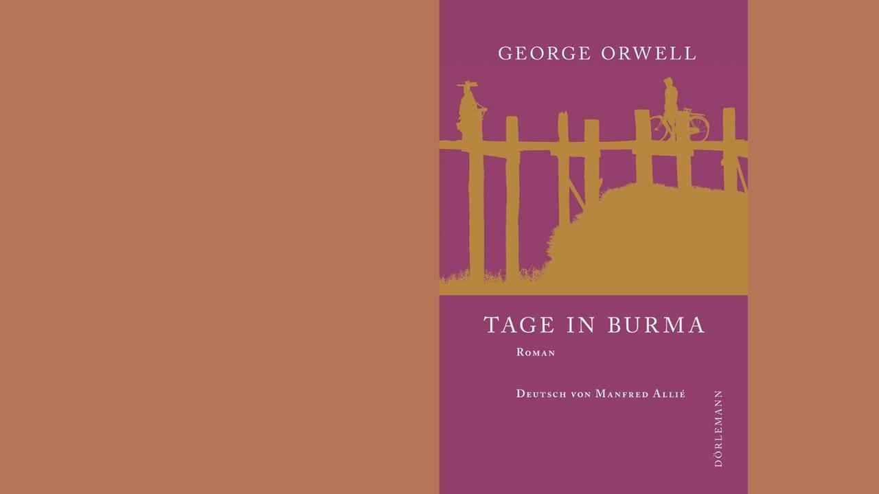 Buchcover: George Orwell: „Tage in Burma“ Buchcover: George Orwell: „Tage in Burma“