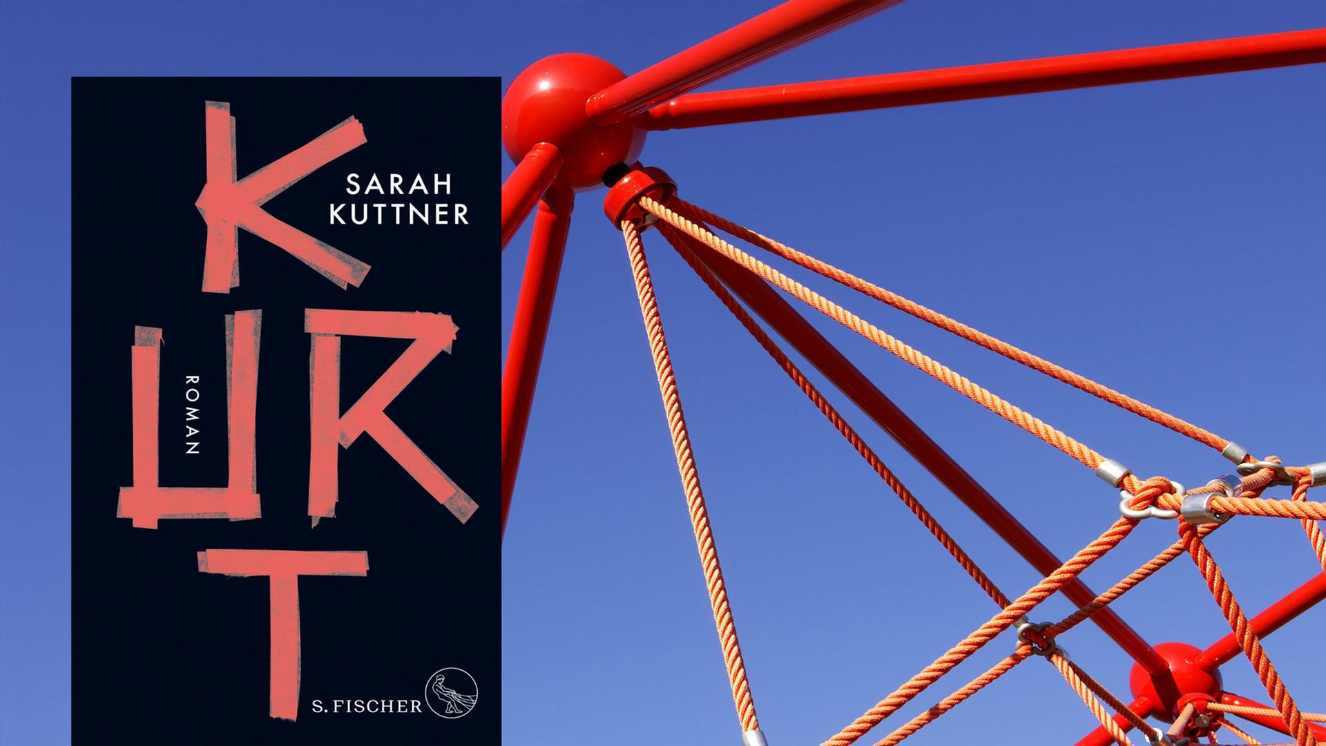 Cover des neuen Buches von Sarah Kuttner mit dem Titel "Kurt". Im Hintergrund ist ein Klettergerüst zu sehen. Cover des neuen Buches von Sarah Kuttner mit dem Titel "Kurt". Im Hintergrund ist ein Klettergerüst zu sehen.
