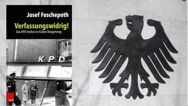 Das Buchcover "Verfassungswidrig. Das KPD-Verbot" von Josef Foschepoth. Im Hintergrund der Bundesadler am Bundesinnenministerium in Berlin