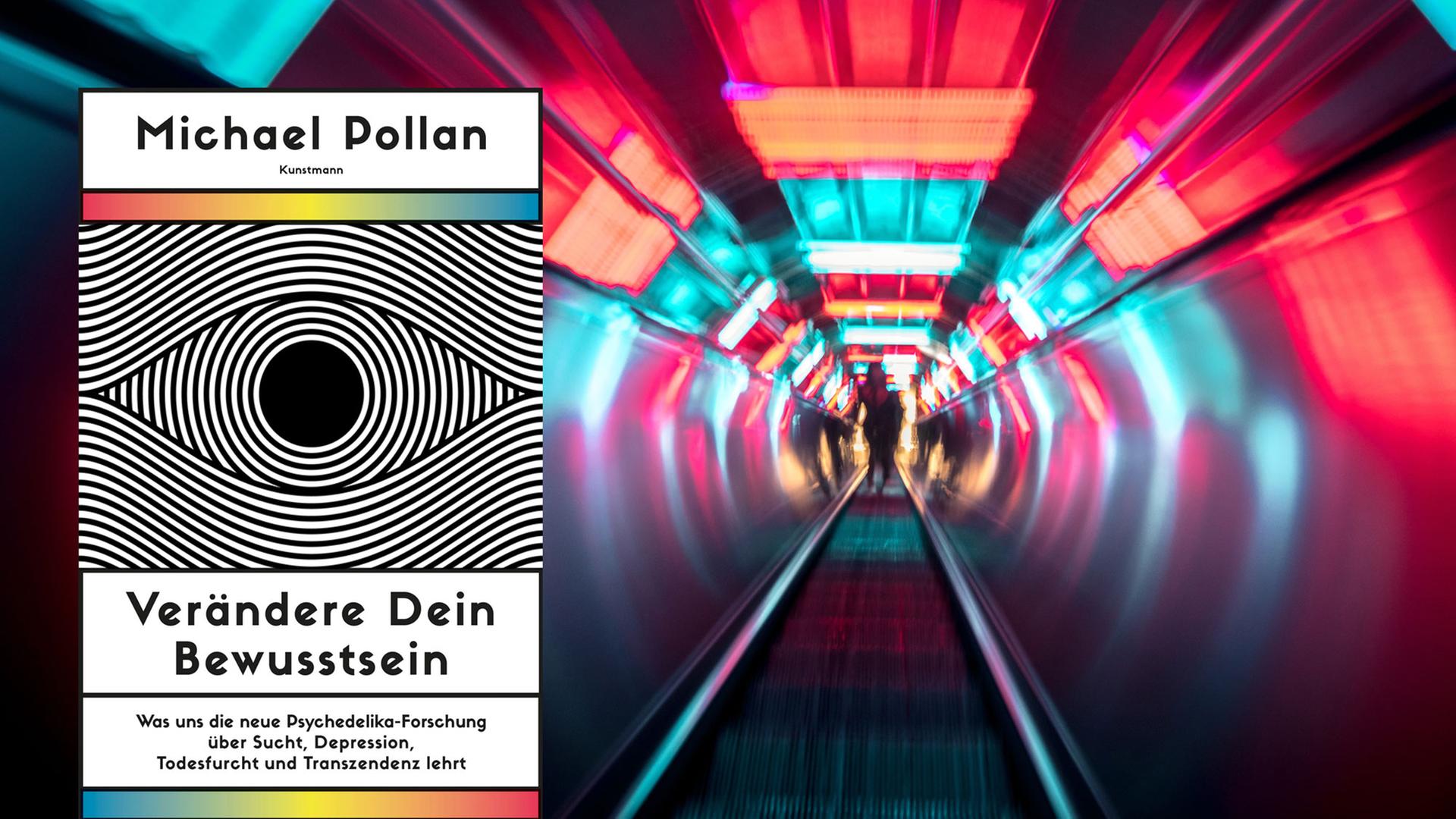 Cover von Michael Pollans Buch "Verändere dein Bewusstsein". Im Hintergrund ist das Foto einer bunt beleuchteten, leicht verschwommenen Rolltreppe zu sehen. Cover von Michael Pollans Buch "Verändere dein Bewusstsein". Im Hintergrund ist das Foto einer bunt beleuchteten, leicht verschwommenen Rolltreppe zu sehen.
