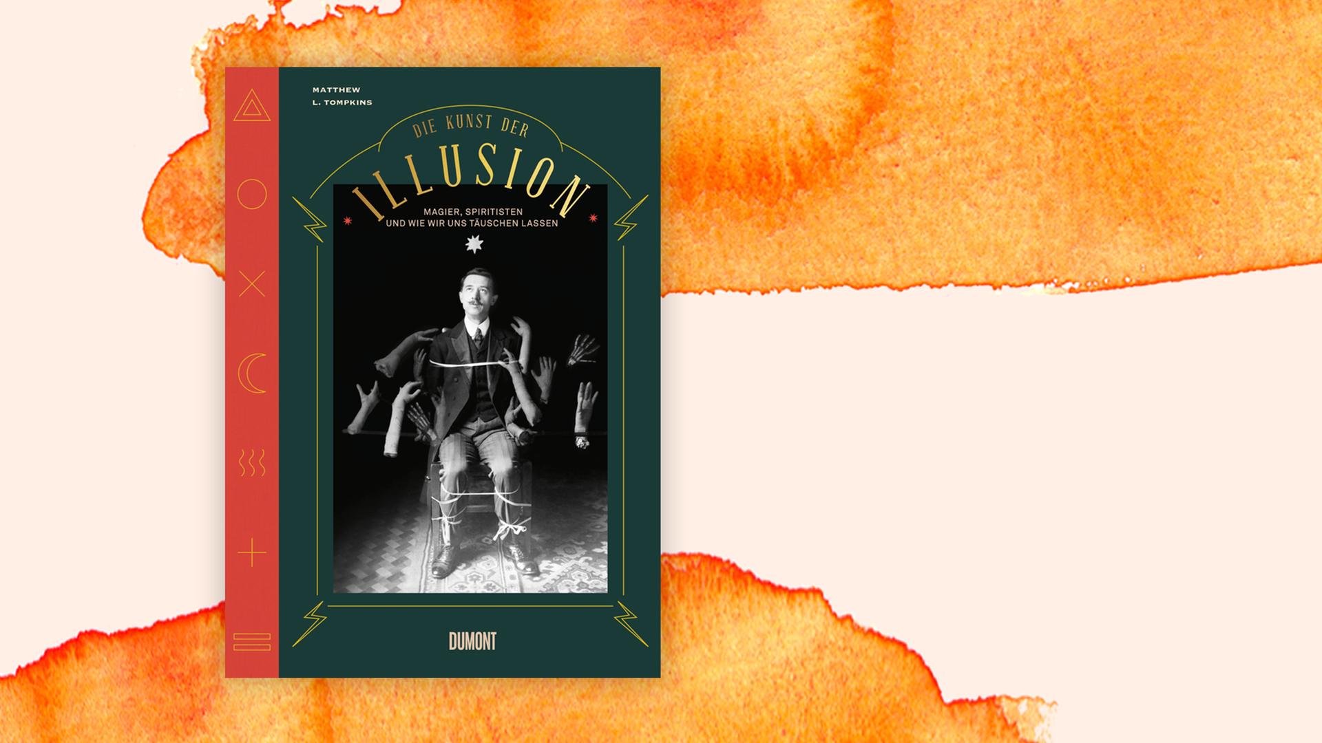 Cover von Matthew L. Tompkins: "Die Kunst der Illusion" vor aquarelliertem Hintergrund Cover von Matthew L. Tompkins: "Die Kunst der Illusion" vor aquarelliertem Hintergrund