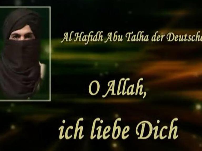 Ein Video des Bonner Islamisten Bekkay Harrach, der sich Abu Talha oder "Der Deutsche" nennt, mit der Überschrift "O Allah ich liebe Dich (II)", herausgegeben vom IntelCenter am 25.09.2009.