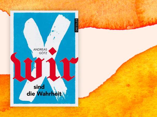 "Wir sind die Wahrheit" von Andreas Götz. Auf einem hellblauen Grund steht ein weißes X, drauf in Frakturschrift das Wort "wir".