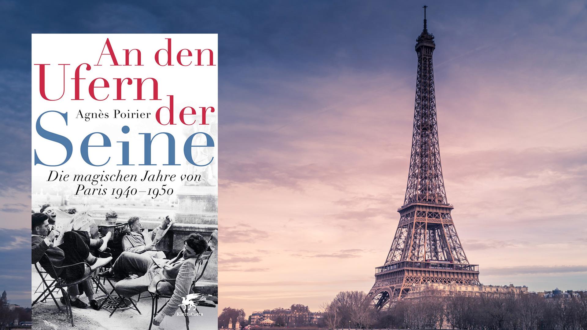 Cover von Agnès Poirier Buch "An den Ufern der Seine. Die magischen Jahre von Paris 1940-1950". Im Hintergrund ist der Eiffelturm zu sehen. Cover von Agnès Poirier Buch "An den Ufern der Seine. Die magischen Jahre von Paris 1940-1950". Im Hintergrund ist der Eiffelturm zu sehen.