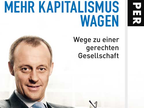 Cover: "Friedrich Merz: Mehr Kapitalismus wagen"