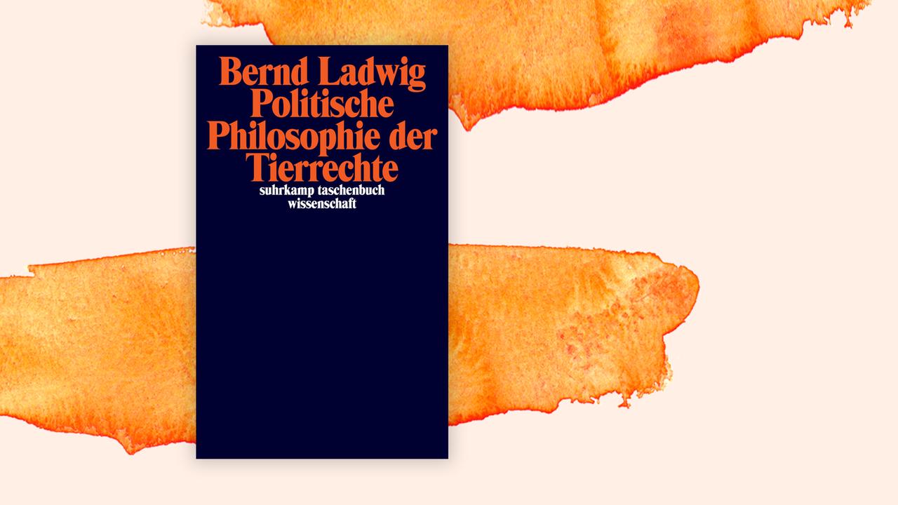 Buchcover zu Bernd Ladwigs "Politische Philosophie der Tierrechte".