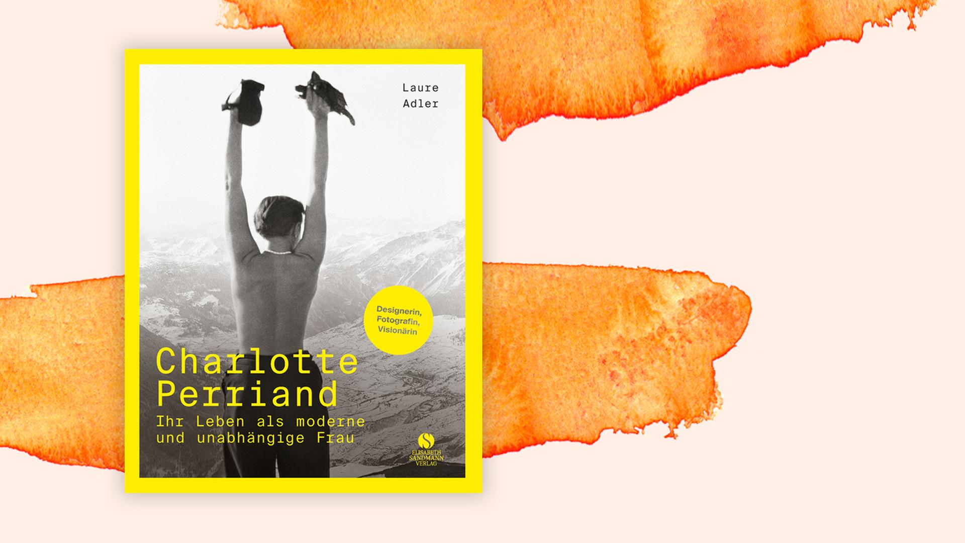 Cover von Laure Adler: "Charlotte Perriand. Ihr Leben als moderne und unabhängige Frau" vor Aquarell-Hintergrund Cover von Laure Adler: "Charlotte Perriand. Ihr Leben als moderne und unabhängige Frau" vor Aquarell-Hintergrund