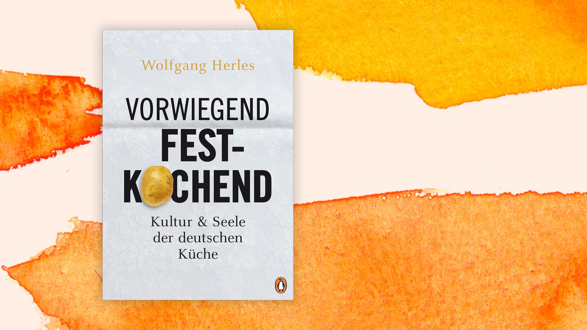 Buchcover zu Wolfgang Herles: "Vorwiegend festkochend" Buchcover zu Wolfgang Herles: "Vorwiegend festkochend"