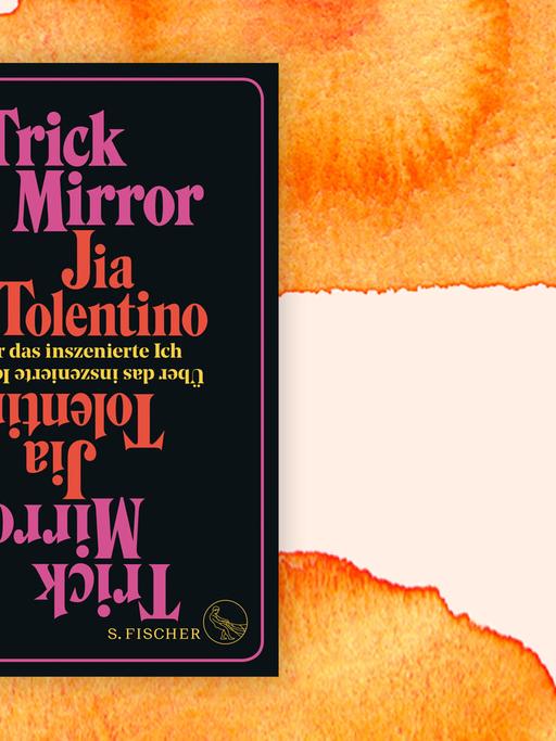 Cover von Jia Tolentinos Buch "Trick Mirror: Über das inszenierte Ich" auf orange-weißem Grund