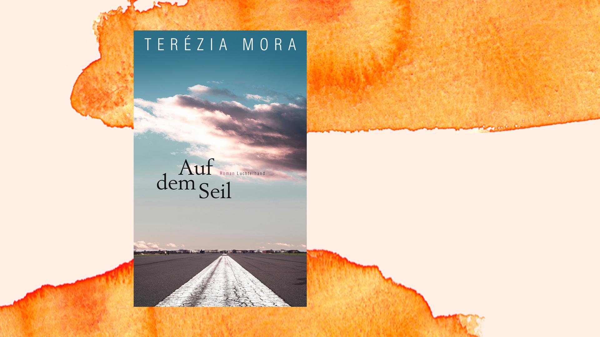Das Cover von "Auf dem Seil" von Terézia Mora auf einem orangefarbenen Hintergrund. Das Cover von "Auf dem Seil" von Terézia Mora auf einem orangefarbenen Hintergrund.