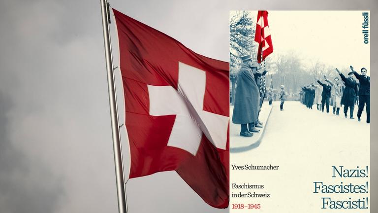 Das Buchcover von Yves Schumacher: "Nazis! Faschisten! Fascisti! Faschismus in der Schweiz 1918-1945". Im Hintergrund eine Flagge von der Schweiz vor grauem Himmel