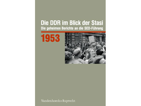 Cover: "Die DDR im Blick der Stasi 1953" von Roger Engelmann Cover: "Die DDR im Blick der Stasi 1953" von Roger Engelmann