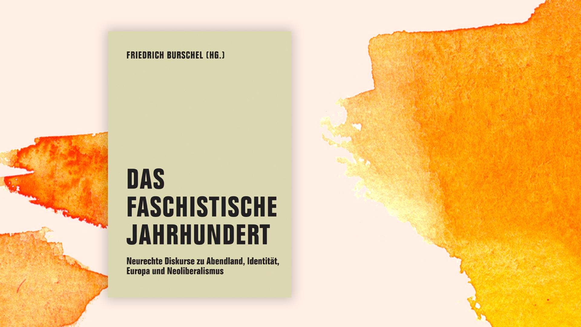 Buchcover "Das faschistische Jahrhundert" von Friedrich Burschel Buchcover "Das faschistische Jahrhundert" von Friedrich Burschel