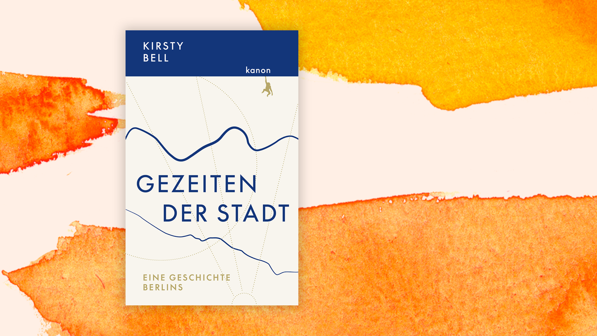 Zu sehen ist das Cover des Buches "Gezeiten der Stadt. Eine Geschichte Berlins" von Kirsty Bell. Zu sehen ist das Cover des Buches "Gezeiten der Stadt. Eine Geschichte Berlins" von Kirsty Bell.