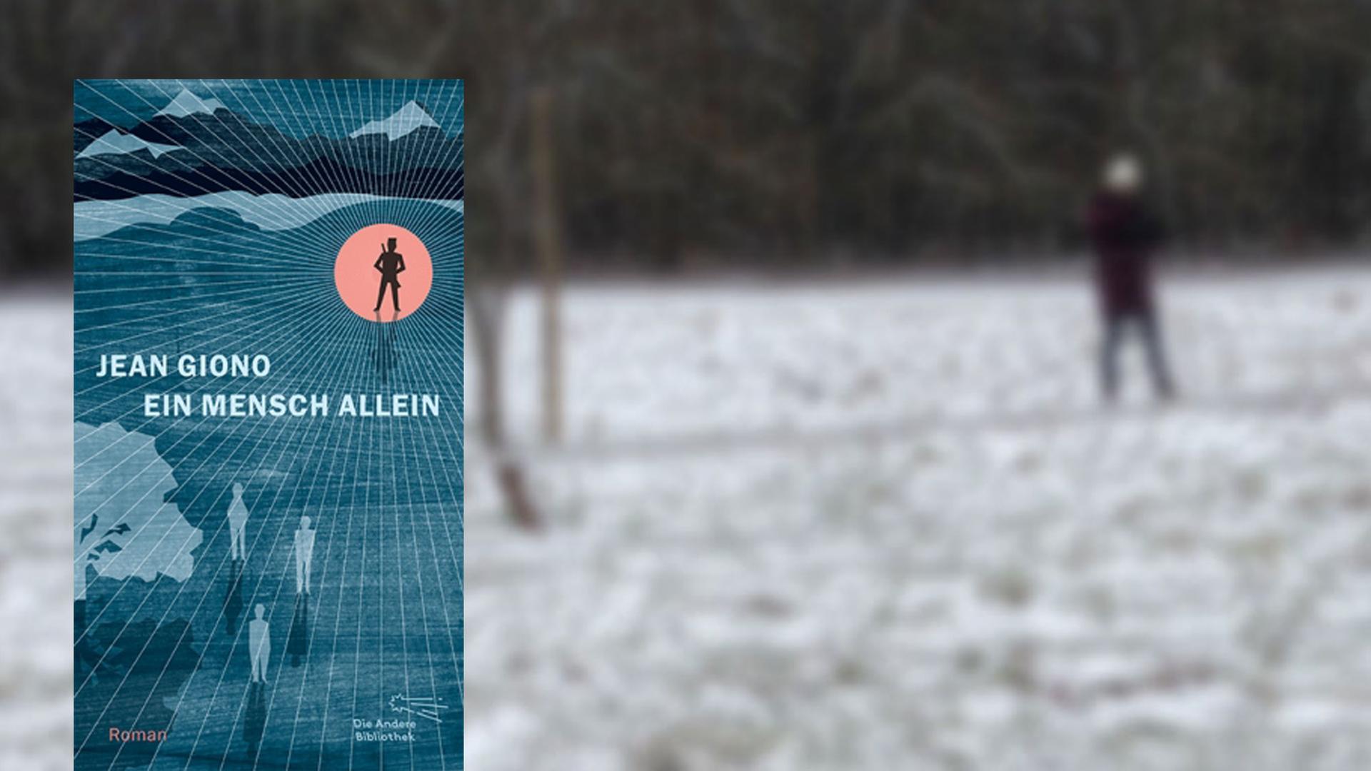 Coverabbildung Jean Giono: Ein Mensch allein, im Hintergrund eine verschneite Landschaft mit einem verschwommenen einzelnen Menschen. Coverabbildung Jean Giono: Ein Mensch allein, im Hintergrund eine verschneite Landschaft mit einem verschwommenen einzelnen Menschen.