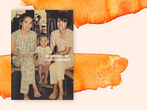Buchcover des Lyrikbandes "Nachthimmel mit Austrittswunden" von Ocean Vuong vor orangefarbenem Hintergrund