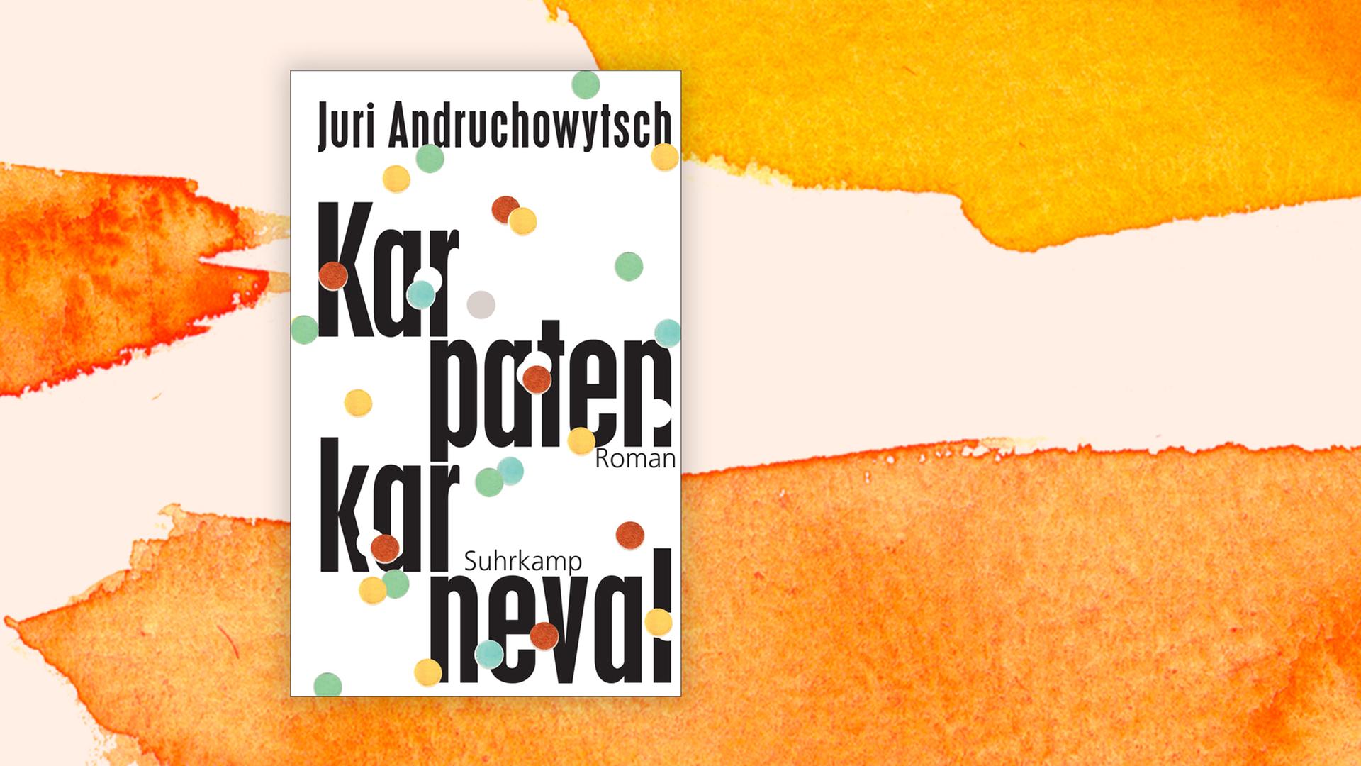 Cover des Romans "Karpatenkarneval" von Juri Andruchowytsch Cover des Romans "Karpatenkarneval" von Juri Andruchowytsch
