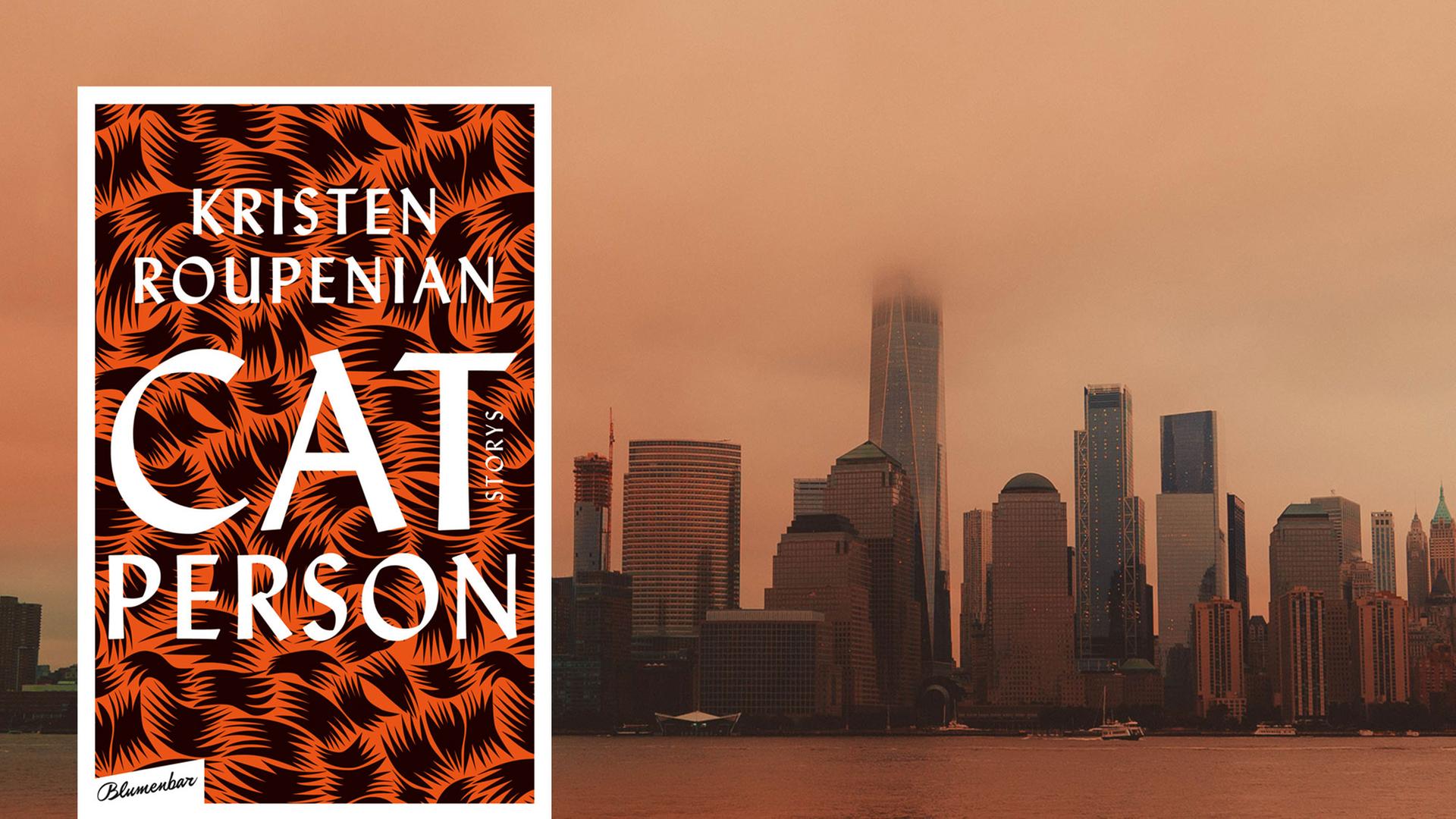 Buchcover: "Cat Person" von Kristen Roupenian Buchcover: "Cat Person" von Kristen Roupenian