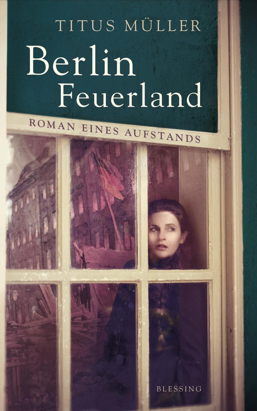 Buchcover: "Berlin Feuerland" von Titus Müller Buchcover: "Berlin Feuerland" von Titus Müller