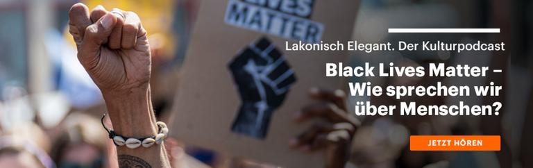 Hier geht es zur neuen Folge des Lakonisch-Elegant-Podcasts und dem Thema "Black Live Matters". Hier geht es zur neuen Folge des Lakonisch-Elegant-Podcasts und dem Thema "Black Live Matters".