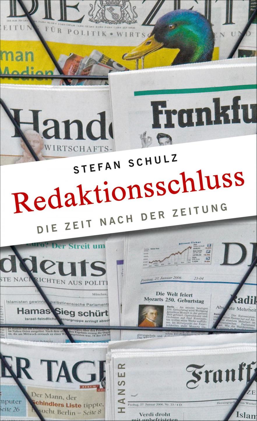 Cover Stefan Schulz: "Redaktionsschluss. Die Zeit nach der Zeitung" Cover Stefan Schulz: "Redaktionsschluss. Die Zeit nach der Zeitung"