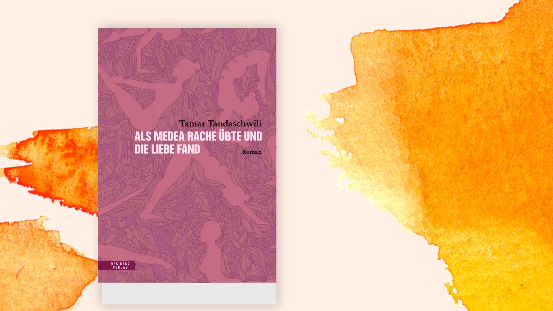 Das Buchcover "Als Medea Rache übte und die Liebe fand" von Tamar Tandaschwili vor grafischem Hintergrund