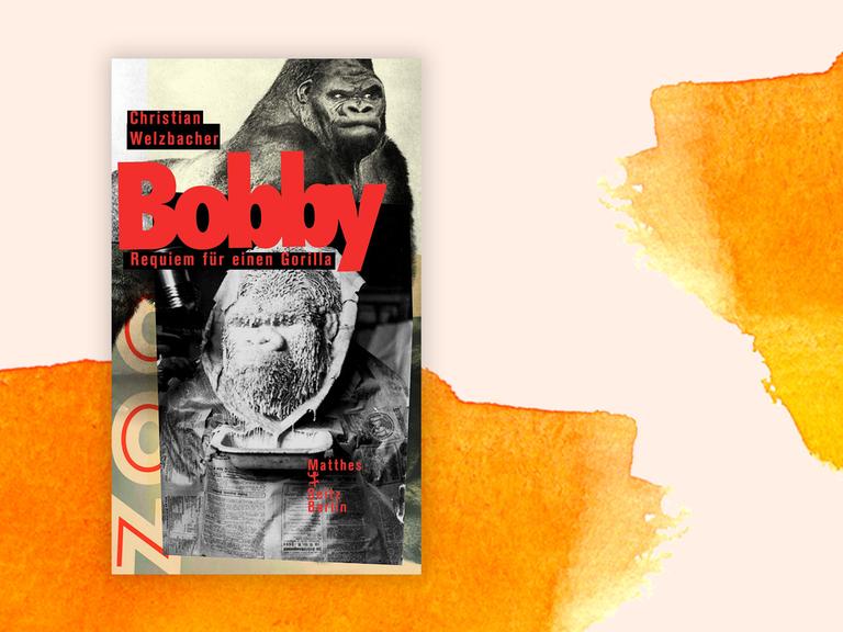 "Bobby. Requiem für einen Gorilla" von Christian Welzbacher