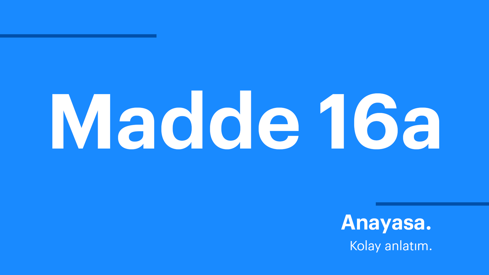 Anayasa. Kolay anlatım. Madde 16a Anayasa. Kolay anlatım. Madde 16a