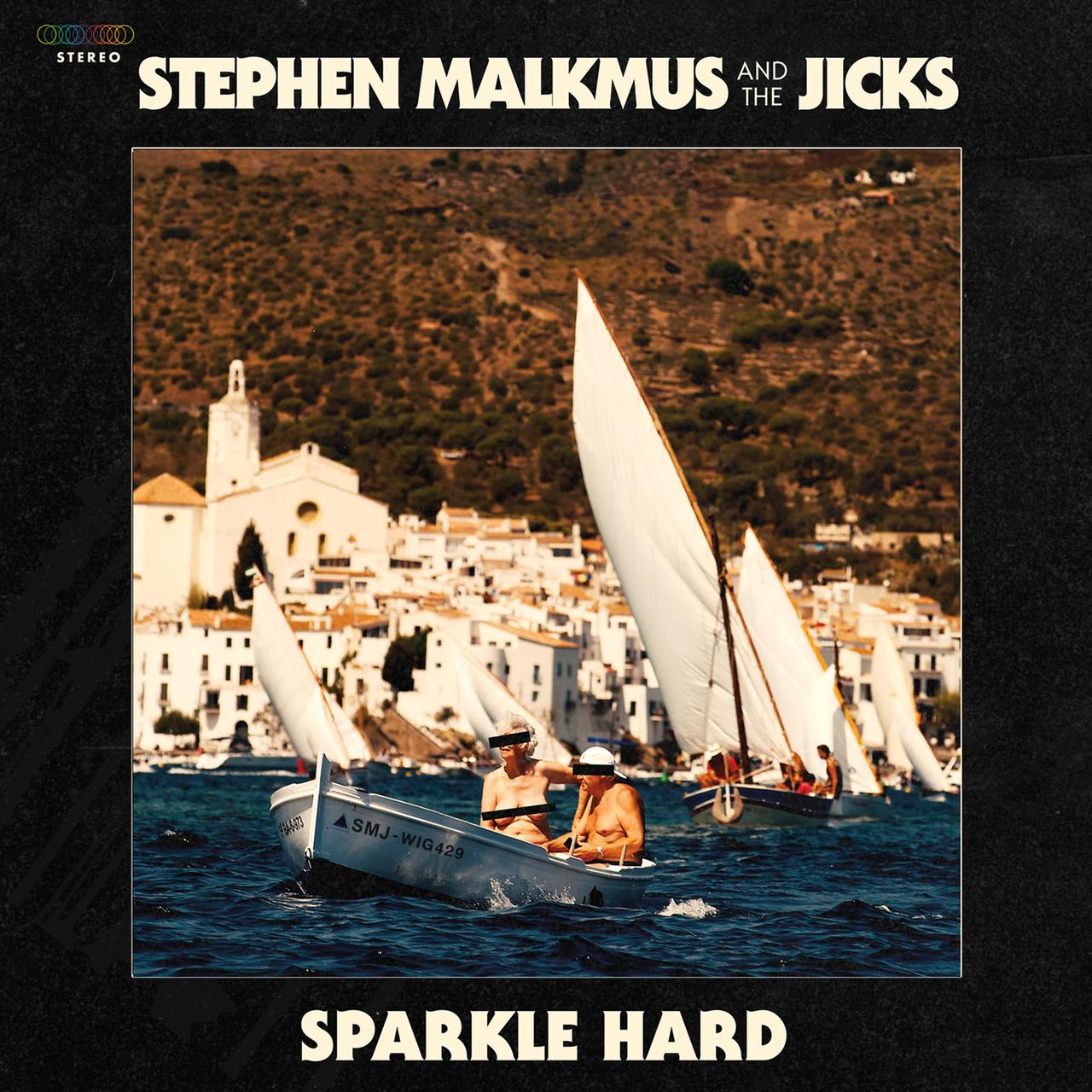 Album Cover von Stephen Malkmus & The Jicks. Das Album heißt "Sparkle hard"