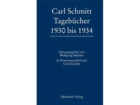Cover: "Carl Schmitt: Tagebücher 1930 bis 1934", hrsg. von Wolfgang Schuller