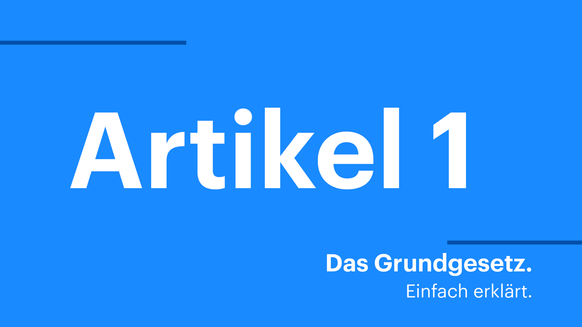 Grafik mit dem Schriftzug "Artikel 1. Das Grundgesetz. Einfach erklärt." Grafik mit dem Schriftzug "Artikel 1. Das Grundgesetz. Einfach erklärt."