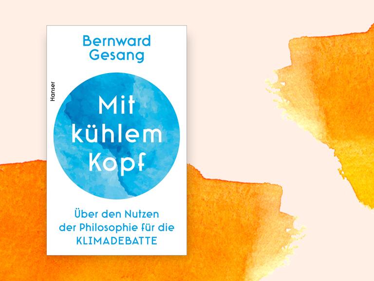Das Cover von Bernward Gesangs Buch "Mit kühlem Kopf" auf orangefarbenem Aquarell.