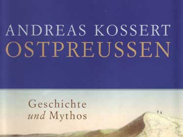 Andreas Kossert: Ostpreußen (Coverausschnitt)