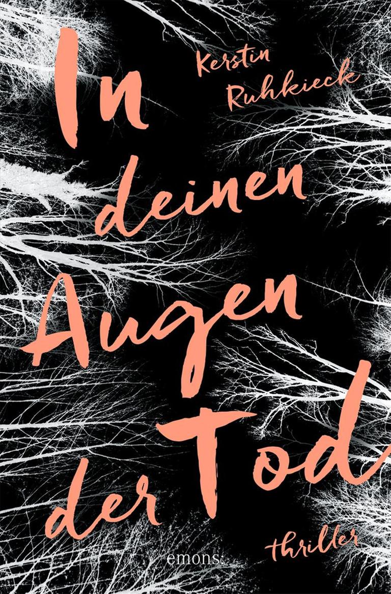 Das Buchcover des Krimis von Kerstin Ruhkieck: "In deinen Augen der Tod". Das Bild zeigt Wipfel von Bäumen aus der Perspektive eines Menschen, der nach oben gen Himmel schaut. Darauf steht Kerstin Ruhkieck und "In deinen Augen der Tod". Das Buch ist auf der Krimibestenliste von Deutschlandfunk Kultur. Das Buchcover des Krimis von Kerstin Ruhkieck: "In deinen Augen der Tod". Das Bild zeigt Wipfel von Bäumen aus der Perspektive eines Menschen, der nach oben gen Himmel schaut. Darauf steht Kerstin Ruhkieck und "In deinen Augen der Tod". Das Buch ist auf der Krimibestenliste von Deutschlandfunk Kultur.