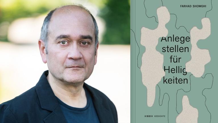 Farhad Showghi: "Anlegestellen für Helligkeiten"
Zu sehen sind der Autor und das Buchcover Farhad Showghi: "Anlegestellen für Helligkeiten"
Zu sehen sind der Autor und das Buchcover