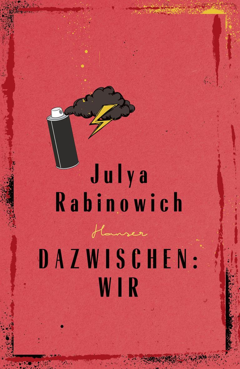 Das Cover von „Dazwischen: Wir“ zeigt Buchtitel und Autorinnenname auf rotem Hintergrund. Über dem Titel ist eine Spraydose neben einer Gewitterwolke mit Blitz zu sehen.