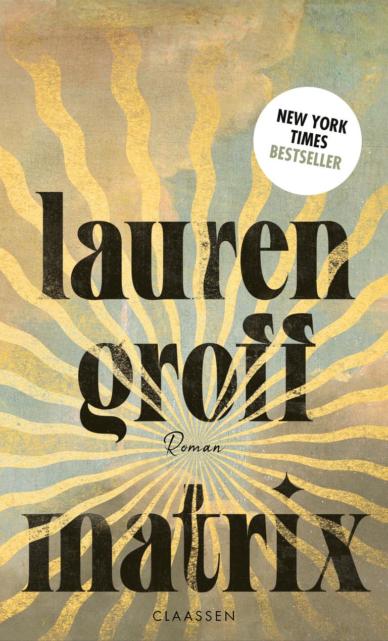 Das Cover der Buchs "Matrix" von Lauren Groff zeigt den Titel des Buchs vor einer Struktur, die an eine Sonnendarstellung erinnert.
Das Cover der Buchs "Matrix" von Lauren Groff zeigt den Titel des Buchs vor einer Struktur, die an eine Sonnendarstellung erinnert.