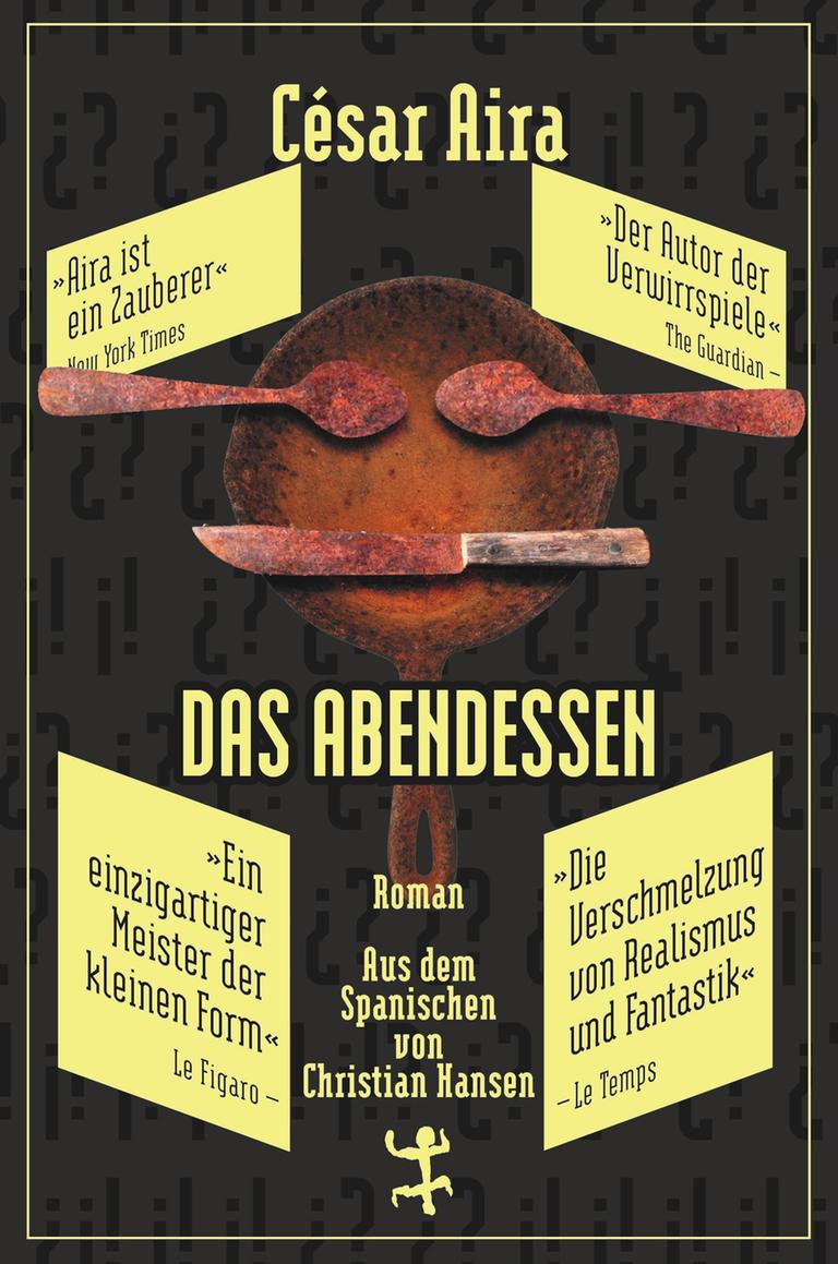 Cover des Buchs „Das Abendessen“ von César Aira. Cover des Buchs „Das Abendessen“ von César Aira.
