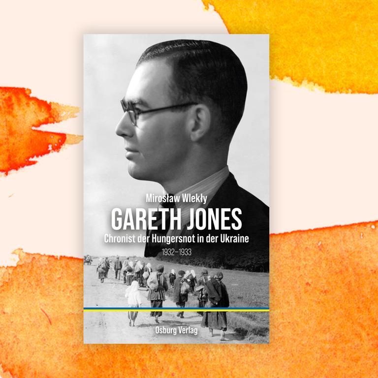 Miroslaw Wlekly: „Gareth Jones. Chronist der Hungersnot in der Ukraine 1932-1933“ – Hunger als Waffe