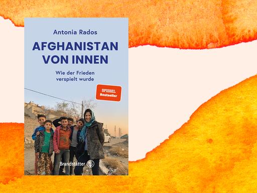 Cover des Buches "Afghanistan von innen" von Antonia Rados vor orangenem Hintergrund.